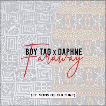 Boy Tag Far Away (feat. Daphne & Sons Of Culture)