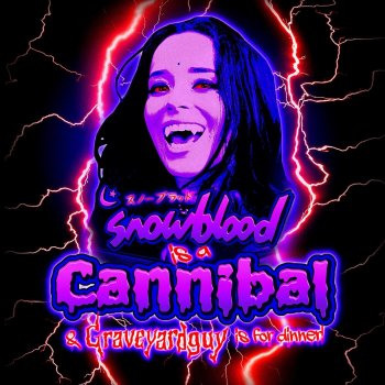 Snowblood Cannibal (feat. Graveyardguy)