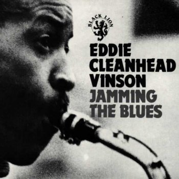 Eddie "Cleanhead" Vinson C Jam Blues