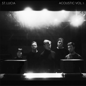 St. Lucia All Eyes on You (Acoustic)
