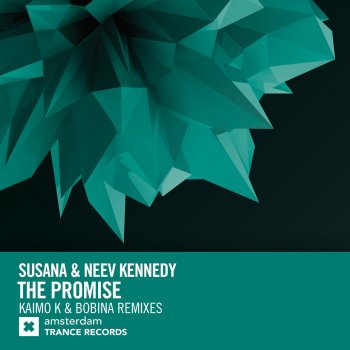Susana feat. Neev Kennedy The Promise (Bobina Remix)