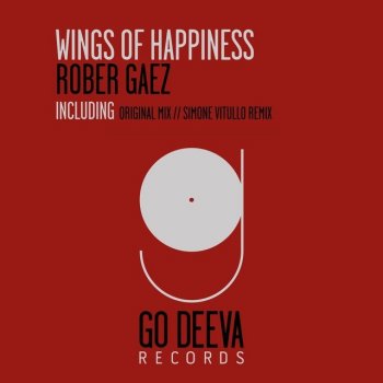Rober Gaez Wings of Happiness (Simone Vitullo Remix)