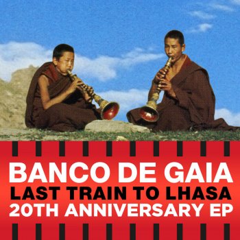 Banco de Gaia Last Train to Lhasa (AstroPilot Remix)