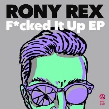 Rony Rex feat. LCMDF F*cked It Up - Extended Mix