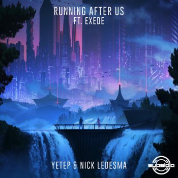 yetep feat. Nick Ledesma & Exede Running After Us