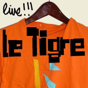 Le Tigre Keep On Livin' (LIVE)