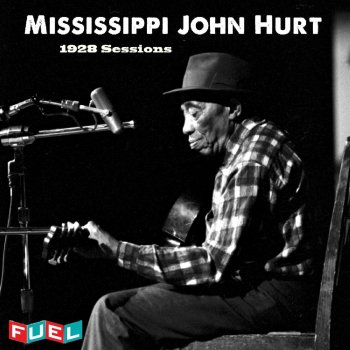 Mississippi John Hurt Got the Blues That Can't Be Satisfied