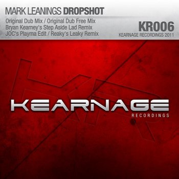 Mark Leanings Dropshot (Bryan Kearney's Step Aside Lad Remix)
