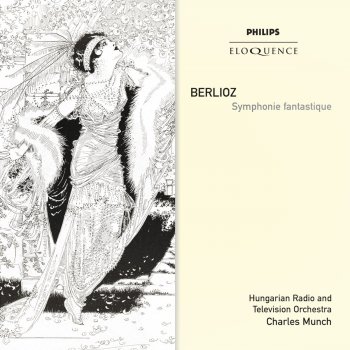 Hungarian Radio and Television Orchestra & Charles Münch Symphonie fantastique, Op. 14: 1. Rêveries. Passions (Largo - Allegro agitato ed appassionato assai)