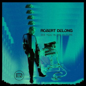 Robert DeLong First Person on Earth