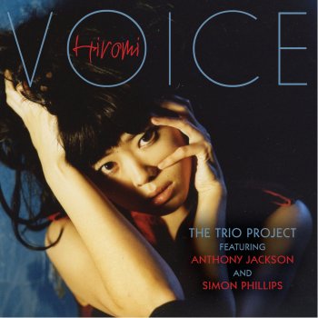 Hiromi feat. Anthony Jackson & Simon Phillips Voice
