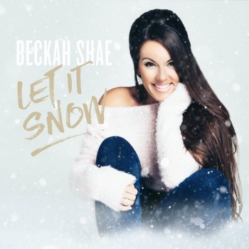 Beckah Shae Let It Snow