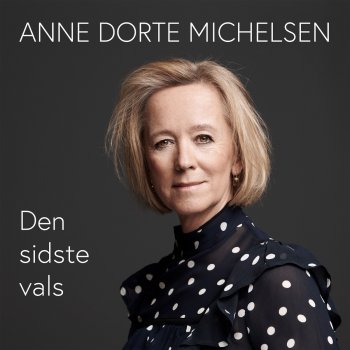 Anne Dorte Michelsen Den sidste vals