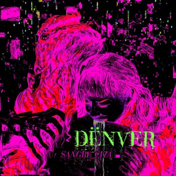 Denver feat. Pedropiedra Sangrecita (feat. Pedropiedra)