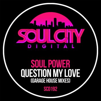 Soul Power Question My Love (Percapella)