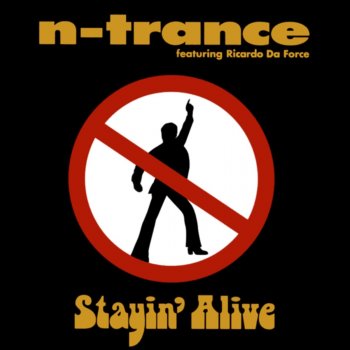 N-Trance feat. Ricardo da Force Stayin' Alive