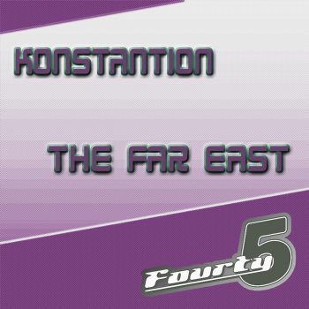Konstantion The Far East (Original Mix)