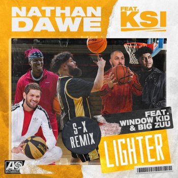 Nathan Dawe feat. KSI, Window Kid, Big Zuu & S-X Lighter (feat. KSI, Window Kid & Big Zuu) - S-X Remix