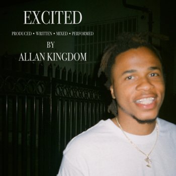 Allan Kingdom Excited