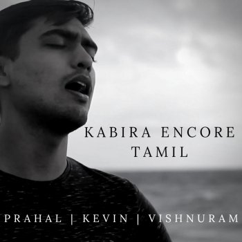 VishnuRam Kabira Encore Tamil (feat. Prahal & Kevin)