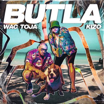 Wac Toja feat. Kizo & BeMelo Butla