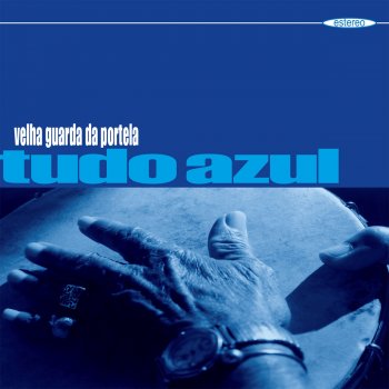 Velha Guarda Da Portela Tudo Azul (2005 Remaster)