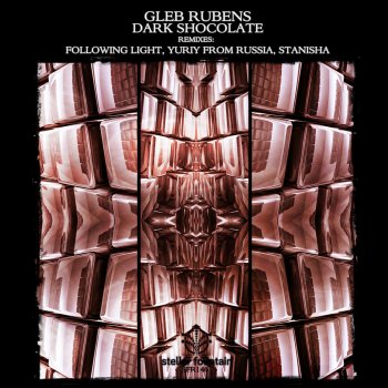 Following Light feat. Gleb Rubens Dark Shocolate - Following Light Remix