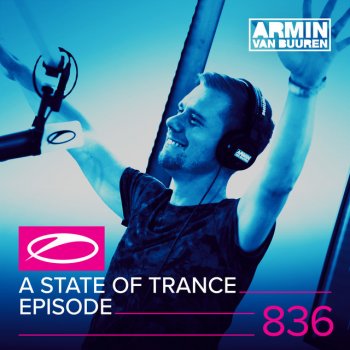 Armin van Buuren A State Of Trance (ASOT 836) - Coming Up, Pt. 7