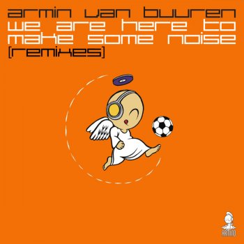 Armin van Buuren We Are Here To Make Some Noise - Antillas & Dankann Remix