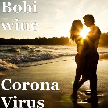 Bobi Wine Corona Virus