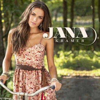 Jana Kramer What I Love About Your Love