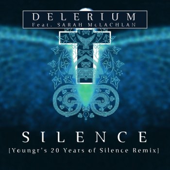 Delerium feat. Sarah McLachlan Silence (Youngr's 20 Years of Silence Remix)