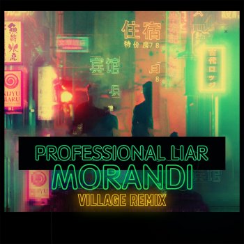 Morandi Professional Liar (People of Now Remix)