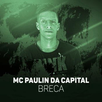 MC Paulin da Capital Breca