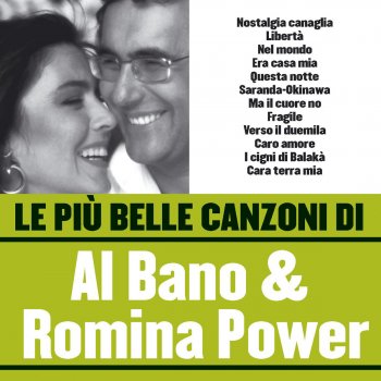 Al Bano & Romina Power Nostalgia Canaglia