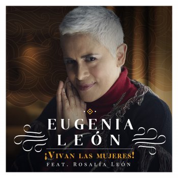 Eugenia León ¡Vivan las Mujeres! (feat. Rosalía León)