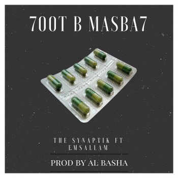 The Synaptik feat. Emsallam 7oot B Masba7 (feat. Emsallam)