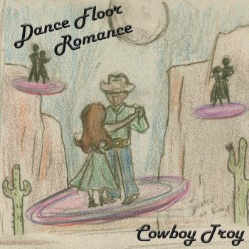 Cowboy Troy Dance Floor Romance