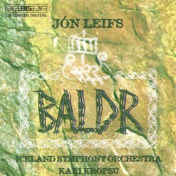 Jón Leifs, Gunnar Guobjornsson, Hördur Askelsson, Iceland Schola Cantorum, Iceland Symphony Orchestra & Kari Kropsu Baldr, Op. 34: Act II: Baldr's Death