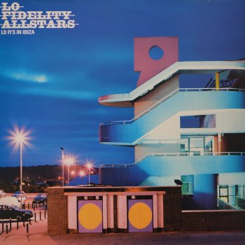 Lo Fidelity Allstars Lo Fi's in Ibiza (Dub)