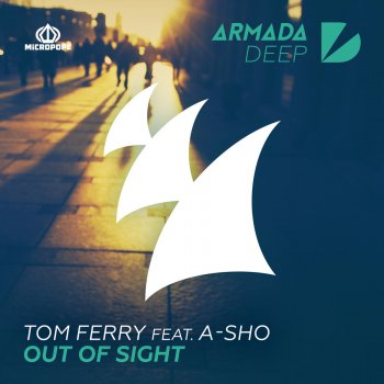 Tom Ferry Out Of Sight (feat. A-SHO) [Radio Edit]