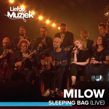 Milow feat. Ilse DeLange Sleeping Bag (Uit Liefde Voor Muziek) - Live