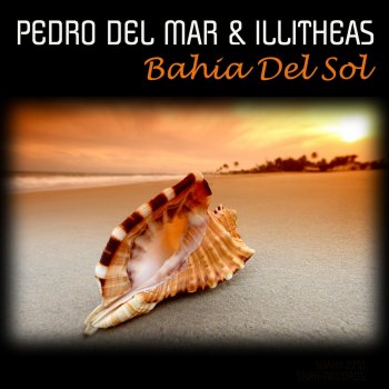 Pedro Del Mar feat. Illitheas Bahia Del Sol (Illitheas Mix)