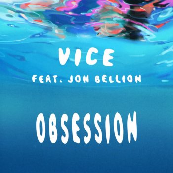 Vice feat. Jon Bellion Obsession