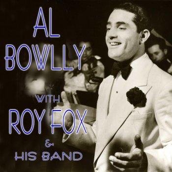Al Bowlly feat. Roy Fox & His Band You're My Everything