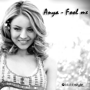 Anya Fool Me - Festival Remix