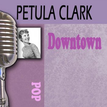 Petula Clark Downtown (Re-recorded Version)