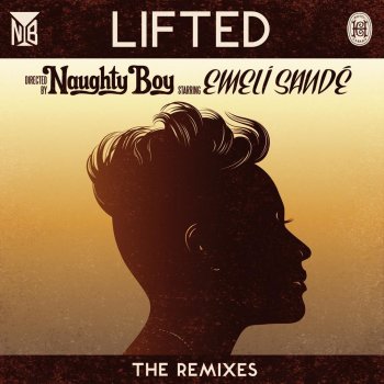Naughty Boy feat. Emeli Sandé Lifted