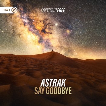 Astrak Say Goodbye (Extended Mix)