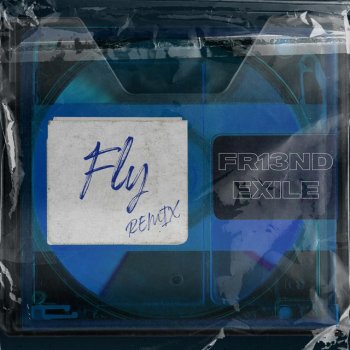 Exile Fly (Fr13nd Remix)